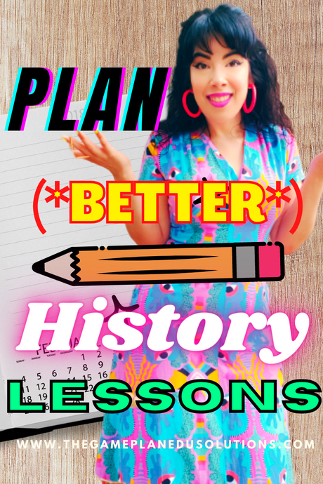 Plan Better History Lessons